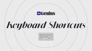 100+ Best Keyboard Shortcuts for After Effects | Ae Genius