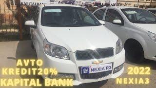 Gm uz auto motors 2022 narxlari kredit KAPITAL BANK NEXIA 3