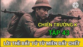 (43) Vị Chỉ Huy Khét Tiếng Trong Tiểu Đoàn 54 / Chiến Trường K ( Hà Văn Mao )