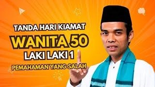 Makna Hadist Wanita 50 Di Banding Laki Laki 1 | Ustadz Abdul Somad