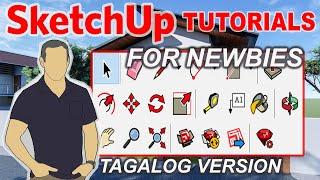 SketchUp Tutorial for beginners: Getting Started 3D Modeling Tools Explained (TAGALOG VERSION)