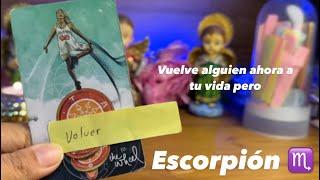 ESCORPIÓN | GIROS INESPERADOS DEL DESTINO   ALGUIEN VUELVE A TU VIDA Y ESTO CAMBIARÁ MUCHAS COSAS 