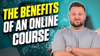 The Benefits of an Online Course | Is It Really Worth It?