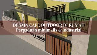 DESAIN CAFE OUTDOOR DI RUMAH | Perpaduan minimalis & industrial | Baitizania