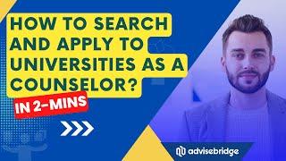 How to Search and Apply to the universities as a counselor?