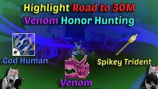 Highlight Road to 30M Venom + God Human + Spikey Trident (Blox Fruits Bounty Hunting)