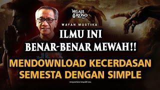 ILMU MEWAH! CARA MENDOWNLOAD KECERDASAN SEMESTA