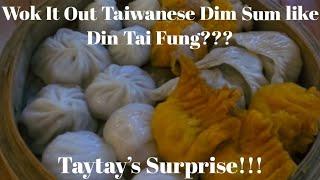 Taytay's Wok It Out like Din Tai Fung???