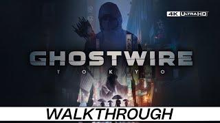 Ghostwire: Tokyo | 4K | Full Game Walkthrough | No Commentary