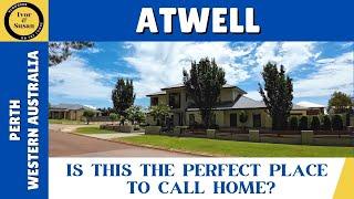 ATWELL - The Perfect Place to Call Home?  - Perth, Western Australia