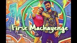 Firse Machayenge-EMIWAY | Nishita and Avinash