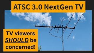 ATSC 3.0 NextGen TV - OTA viewers SHOULD be concerned about the future of free over-the-air TV!