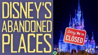 Exploring Disney's Abandoned Places