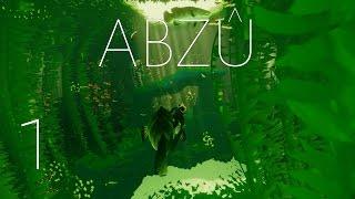 ABZU ~ Ep. 1 (Underwater Splendor)