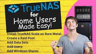 TrueNAS for Home Users - Made Easy! Install, Create Pools, Data Sets, Users, Permissions and Shares.