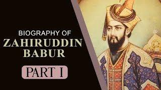 Biography of Zahiruddin Babur, Know all about the founder of Mughal Dynasty in India, Set 1