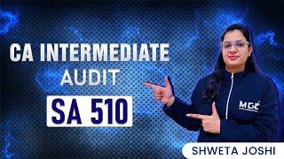 SA-510 | Initial Audit Engagement | Opening Balances | By Shweta Ma'am