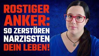 Narzissten sind rostige Anker, die dich in die Tiefe ziehen!