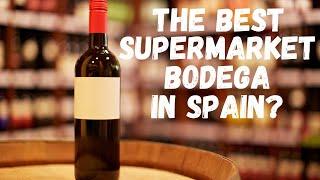 Is this the BEST supermarket bodega in Spain?