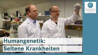 Humangenetik: Seltene Krankheiten