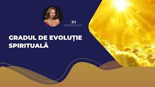 Gradul de evolutie spirituala