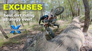 Excuses - the best dirt riding tip ever!︱Cross Training Enduro