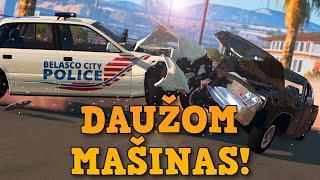 DAUŽOM MAŠINAS!