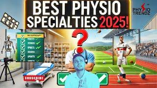 Which Physiotherapy Specialization is Best After BPT? | Top Choices for 2025