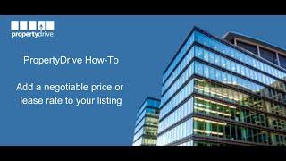 PropertyDrive How-To - Add A Negotiable Price Or Lease Rate