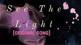 See The Light (Original Song)