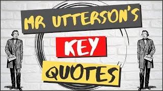 Mr Utterson Character Analysis and Key Quotes