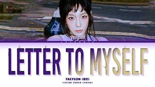 TAEYEON 'Letter To Myself' (태연 Letter To Myself) (Color Coded Lyrics)