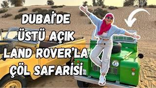 Land Rover ile Dubai'de Safari Yaptık | En İyi Dubai Çöl Safarisi  | Dubai Vlog 3. Bölüm