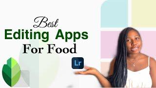 3 best editing apps for food photography | PLUS MINI TUTORIAL |