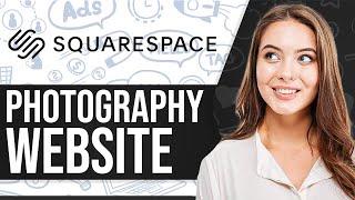 How To Make A Photography Website With Squarespace 2024