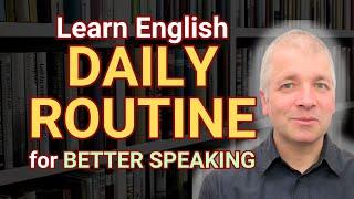 Daily Routine | Spoken English Words and Phrases | English Speaking Practice | Beginner & Advanced