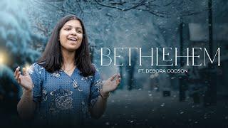 Bethlehem (ft. Debora Godson) | Stephen Jebakumar, Keba Jeremiah