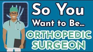 So You Want to Be an ORTHOPEDIC SURGEON [Ep. 7]