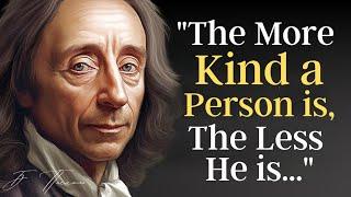 Blaise Pascal, The Incredibly Accurate Words of a Great Mathematician on People and Life!