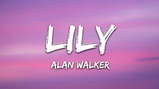 Alan Walker, K-391 & Emelie Hollow - Lily (Lyrics)