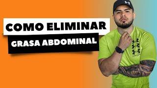 COMO ELIMINAR LA GRASA DEL ABDOMEN rápido