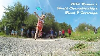 The Disc Golf Guy - Vlog #226 - Womens Final 9 at 2014 Pro World Championships
