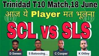 SCL vs SLS | SCL vs SLS Dream11 Prediction | SLS vs SCL | Trinidad T10 Dream11 Team Today #T10