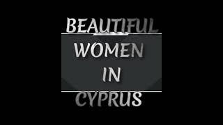 TOP 3 MOST BEAUTIFUL WOMEN IN CYPRUS 2023