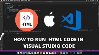 How to Run HTML in Visual Studio Code on Mac using Google Chrome