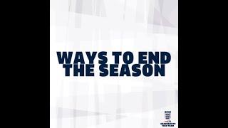 Ways To End The Season - A Conversation