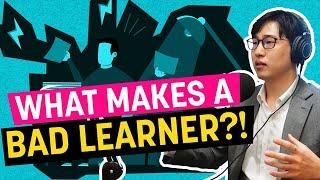 Are you secretly a Bad Learner?