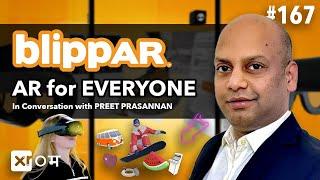 Unlocking the Future of Augmented Reality with Preet Prasannan | CEO of Blippar