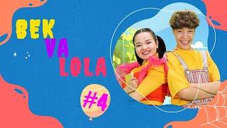 BEK VA LOLA | 4-SON