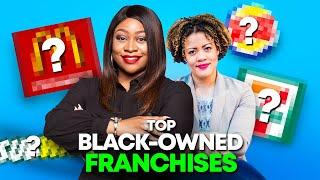 TOP BLACK OWNED FRANCHISES - 2023